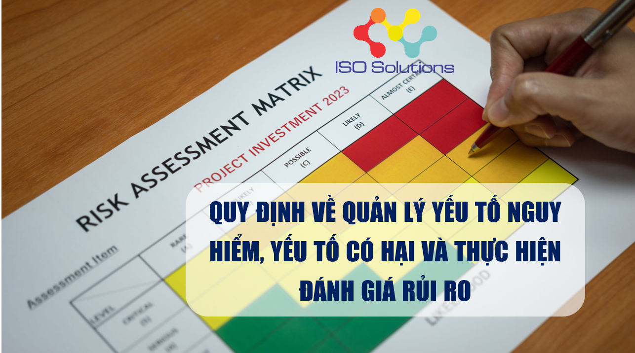 QUY ĐỊNH VỀ QUẢN LÝ YẾU TỐ NGUY HIỂM, YẾU TỐ CÓ HẠI  VÀ HOẠT ĐỘNG ĐÁNH GIÁ RỦI RO TẠI DOANH NGHIỆP