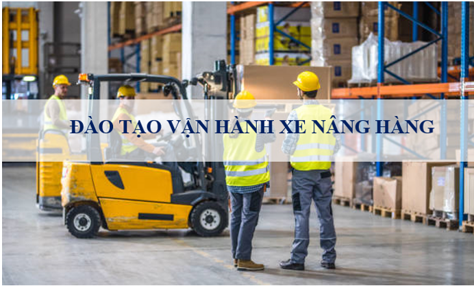 ĐÀO TẠO VẬN HÀNH XE NÂNG HÀNG TẠI HẢI PHÒNG  - CẤP CHỨNG CHỈ VẬN HÀNH XE NÂNG HÀNG